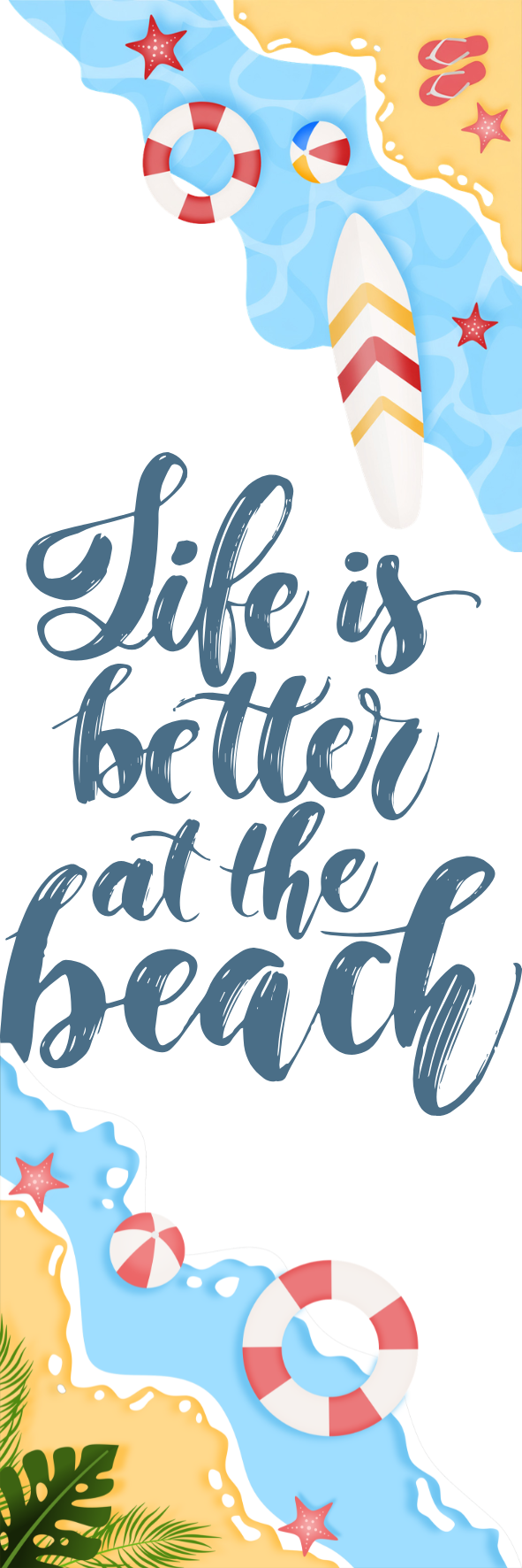 Life Is Better At The Beach