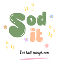 Sod It - Ive Had Enough Now