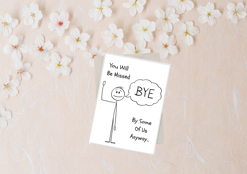 You Will Be Missed... By Some
