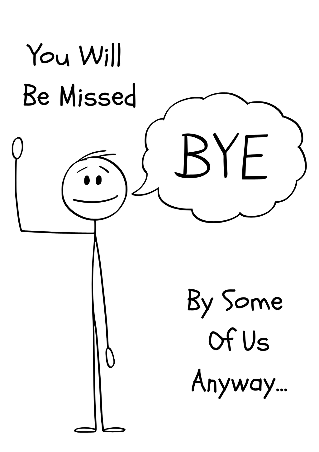 You Will Be Missed... By Some
